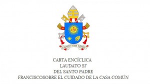 LAUDATO SI, LA CASA COMÚN LAUDATO SI